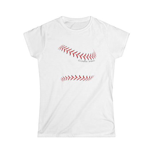 It's Ballin' Season - Baseball/Softball Women's Softstyle Tee