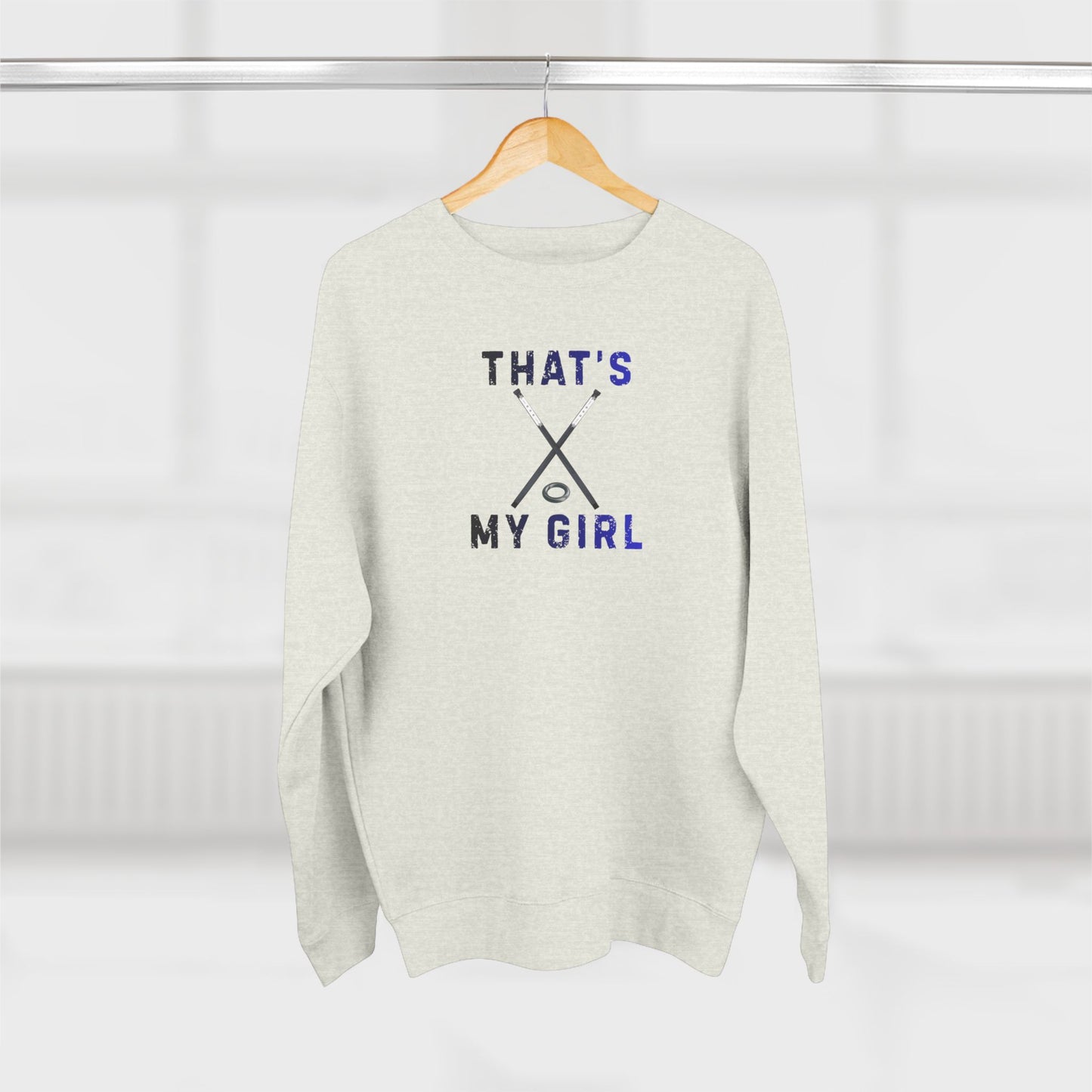 That's My Girl Crewneck Sweatshirt | Ringette Sweatshirt