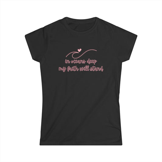 "In Oceans Deep My Faith Will Stand" Women's Tee