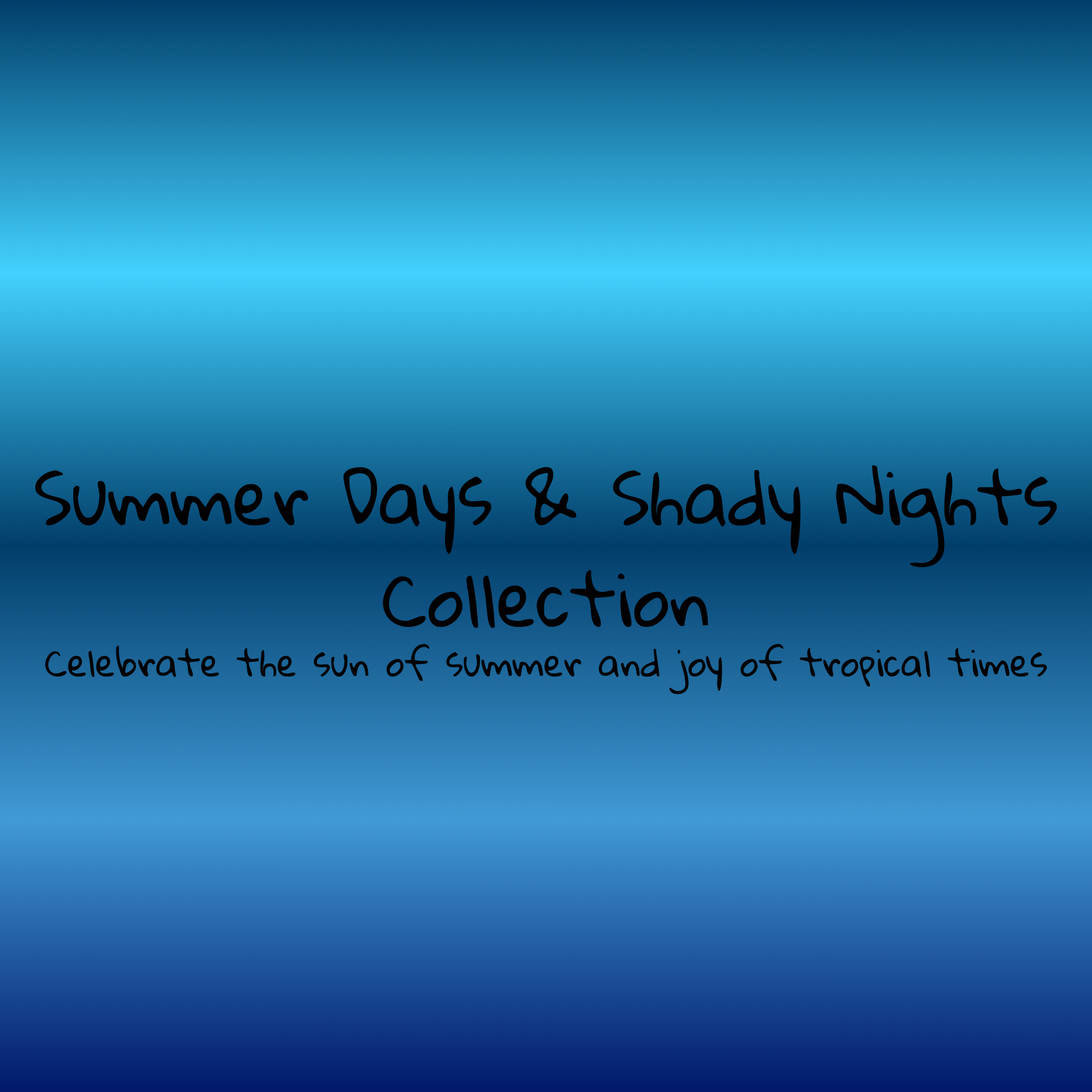 Summer Days & Shady Nights