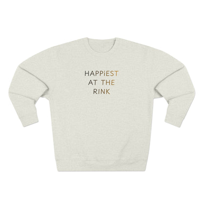 Happiest At The Rink Crewneck Sweatshirt | Hockey or Ringette Quote Sweater