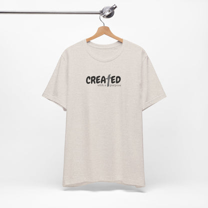 Created with a Purpose - Unisex Jersey Short Sleeve Tee