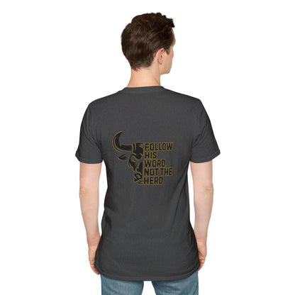 "Follow His Word Not The Herd" Unisex Softstyle Tee