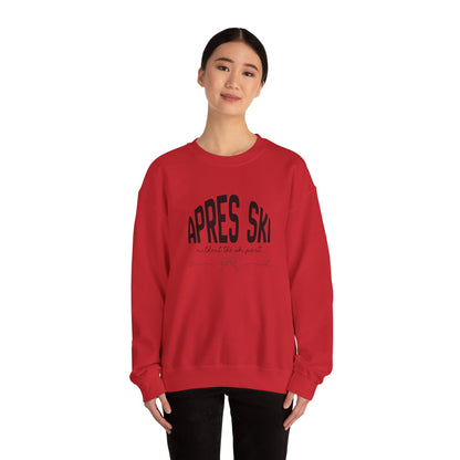 Apres Ski (without the ski part) - Crewneck Sweatshirt