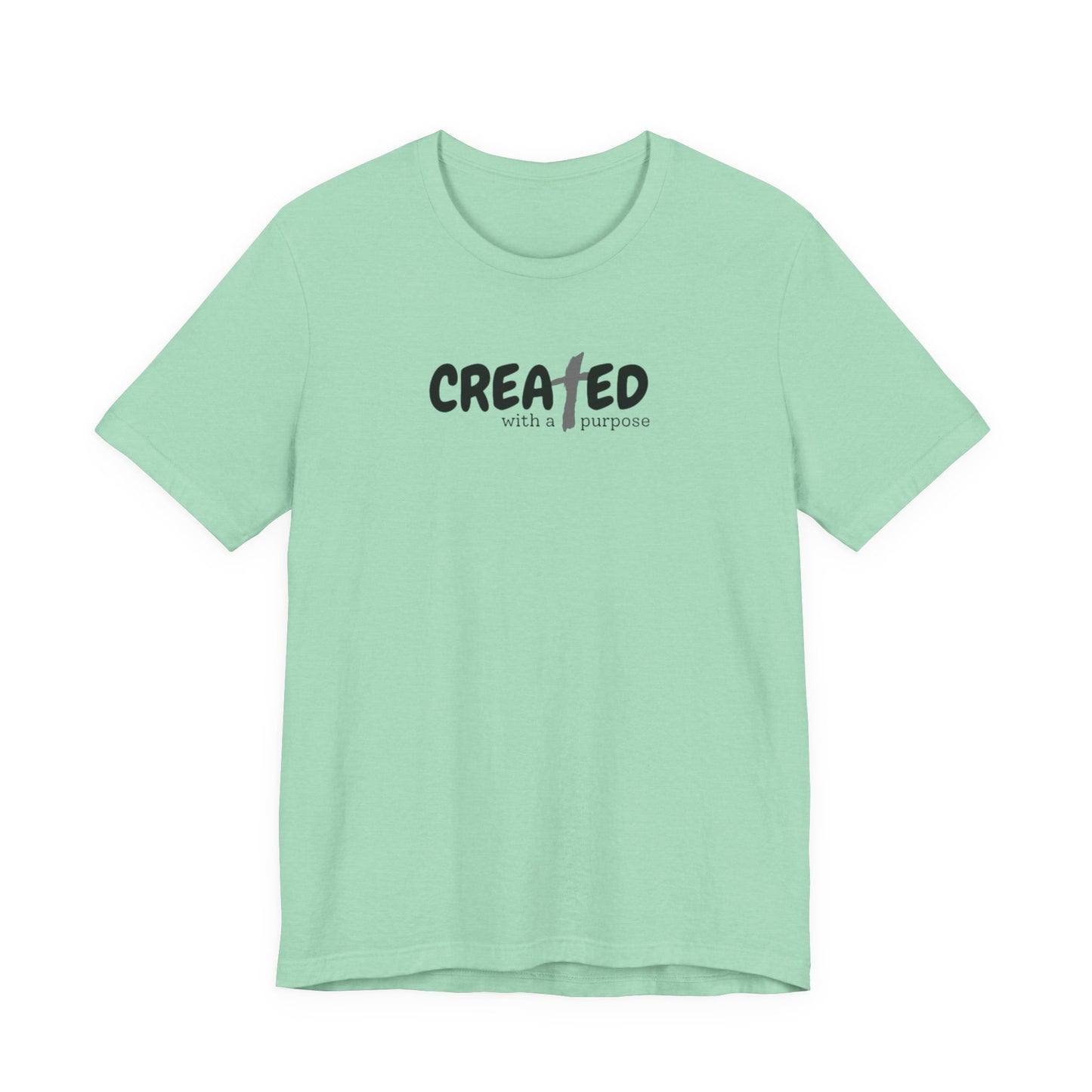 Created with a Purpose - Unisex Jersey Short Sleeve Tee