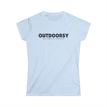 Outdoorsy (just kidding. i'm not) - Women's Tee