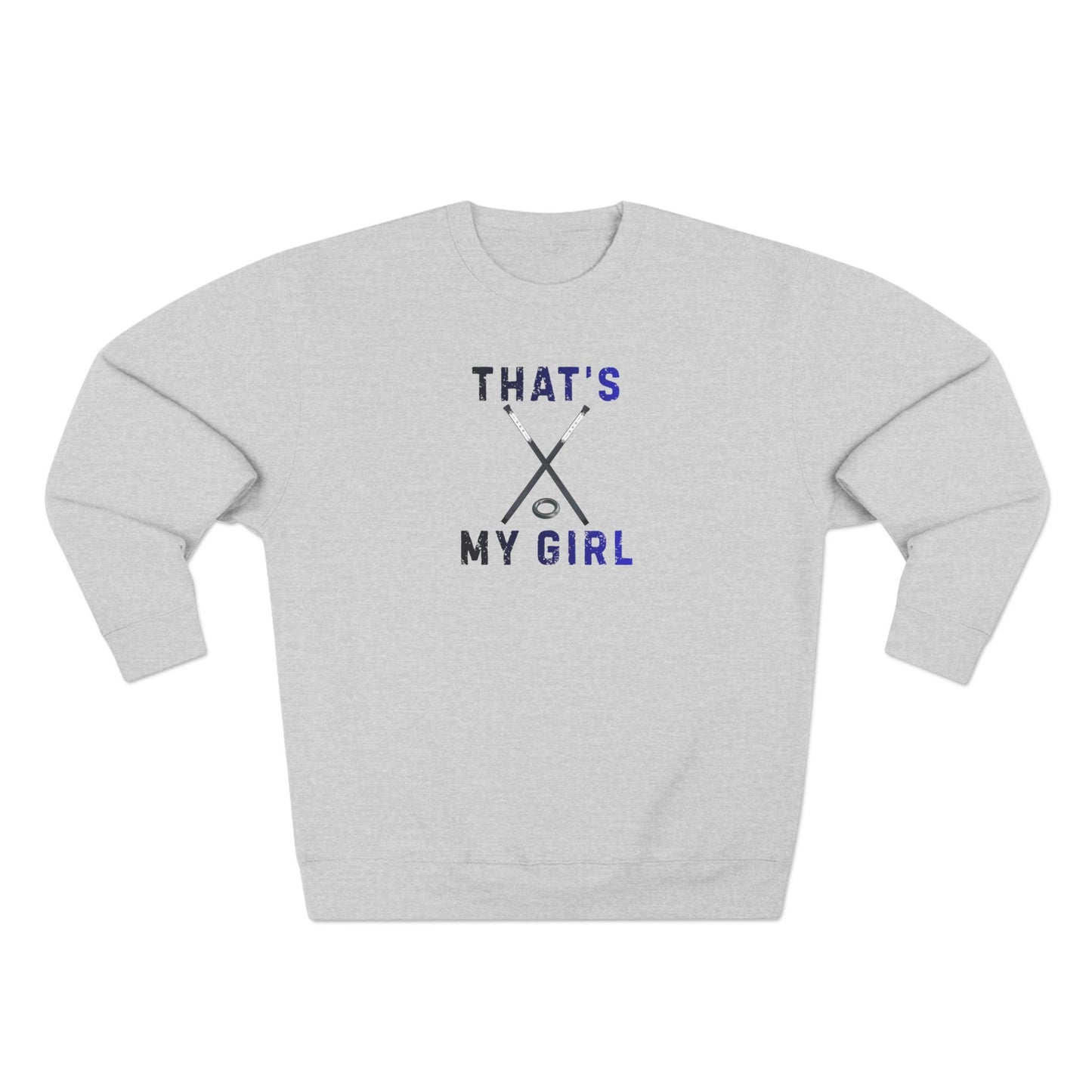 That's My Girl Crewneck Sweatshirt | Ringette Sweatshirt