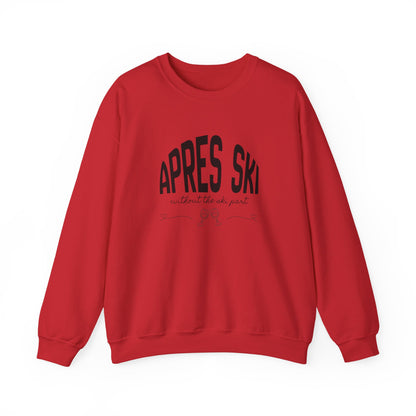 Apres Ski (without the ski part) - Crewneck Sweatshirt