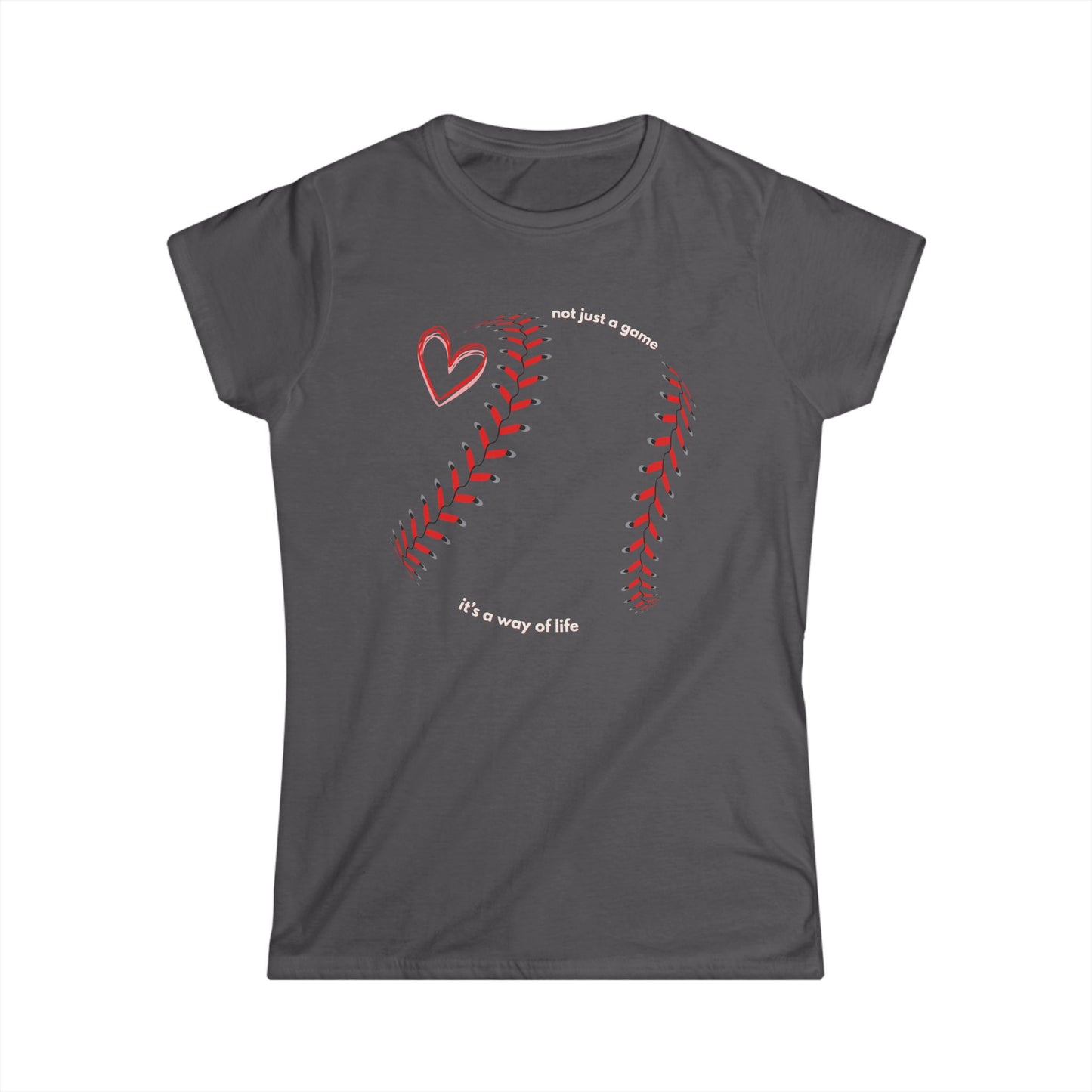 Baseball "Not Just A Game, It’s A Way Of Life" Women's Tee