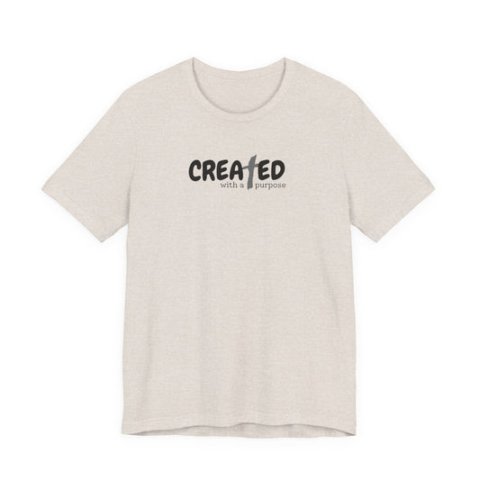 Created with a Purpose - Unisex Jersey Short Sleeve Tee
