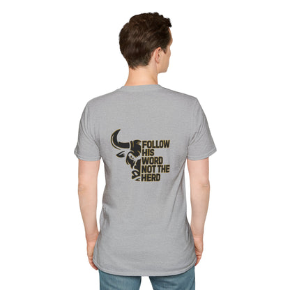 "Follow His Word Not The Herd" Unisex Softstyle Tee