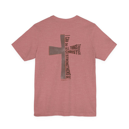 Philippians 4:13 Unisex T-Shirt - "I Can Do All Things Through Christ"