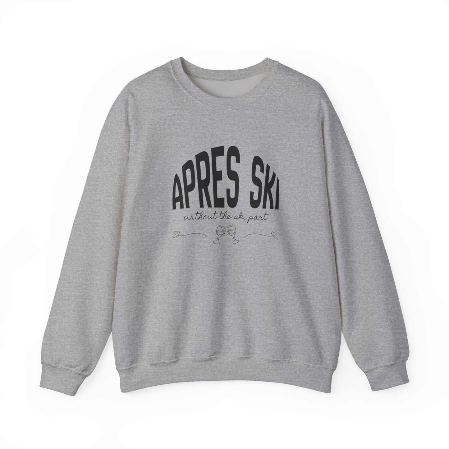 Apres Ski (without the ski part) - Crewneck Sweatshirt