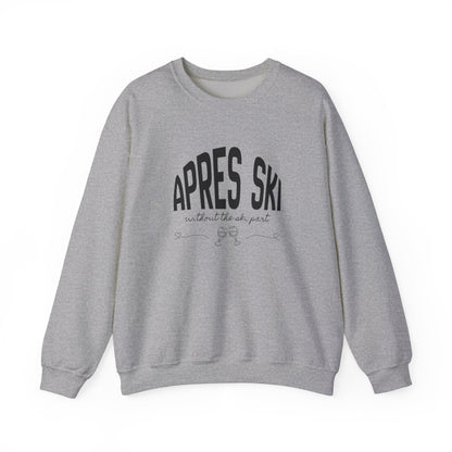 Apres Ski (without the ski part) - Crewneck Sweatshirt