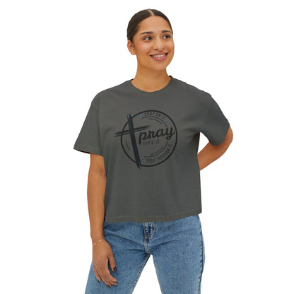 Women's Cropped Boxy Tee - Pray On It, Pray Over It, Pray Through It