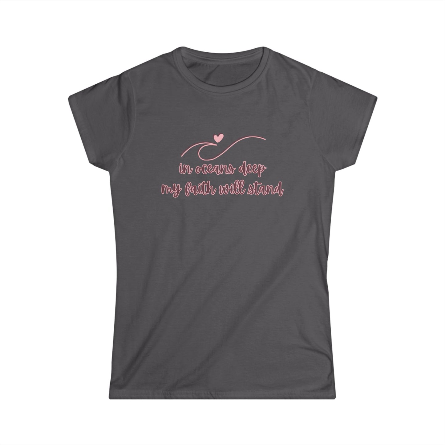 "In Oceans Deep My Faith Will Stand" Women's Tee