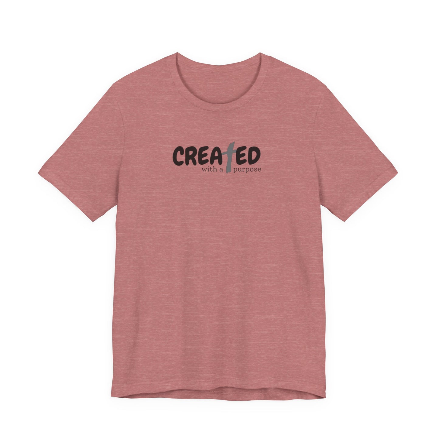 Created with a Purpose - Unisex Jersey Short Sleeve Tee