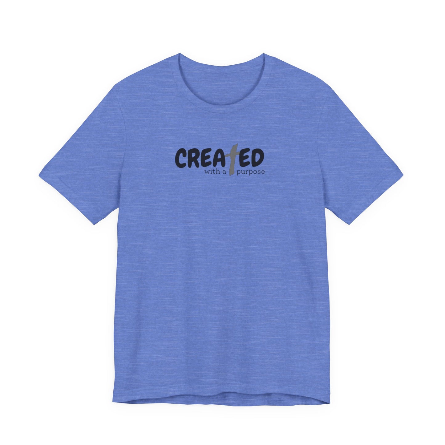 Created with a Purpose - Unisex Jersey Short Sleeve Tee