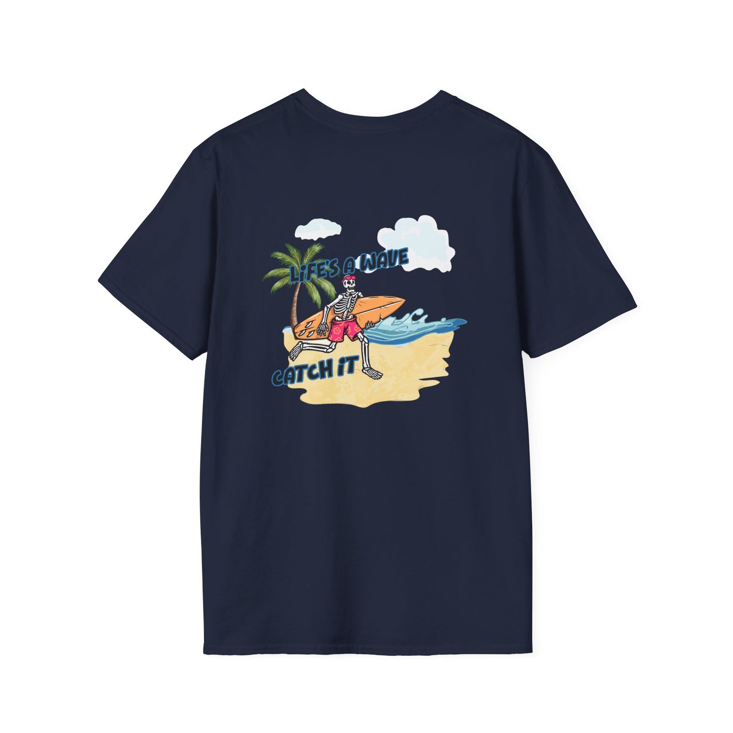 Skeleton Surfer, "Life's a Wave Catch It" Unisex T-Shirt