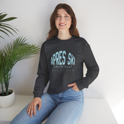 Apres Ski (without the ski part) - Crewneck Sweatshirt
