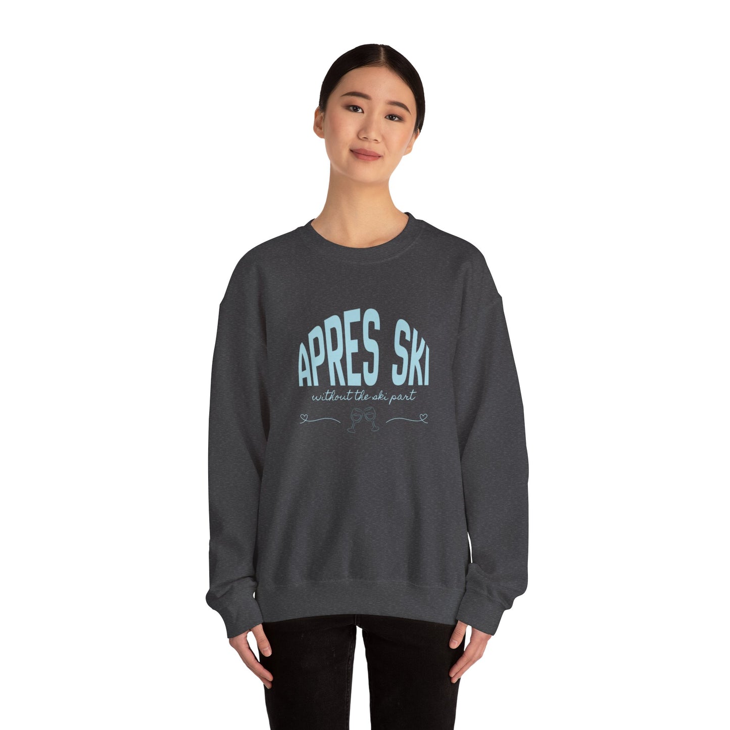 Apres Ski (without the ski part) - Crewneck Sweatshirt