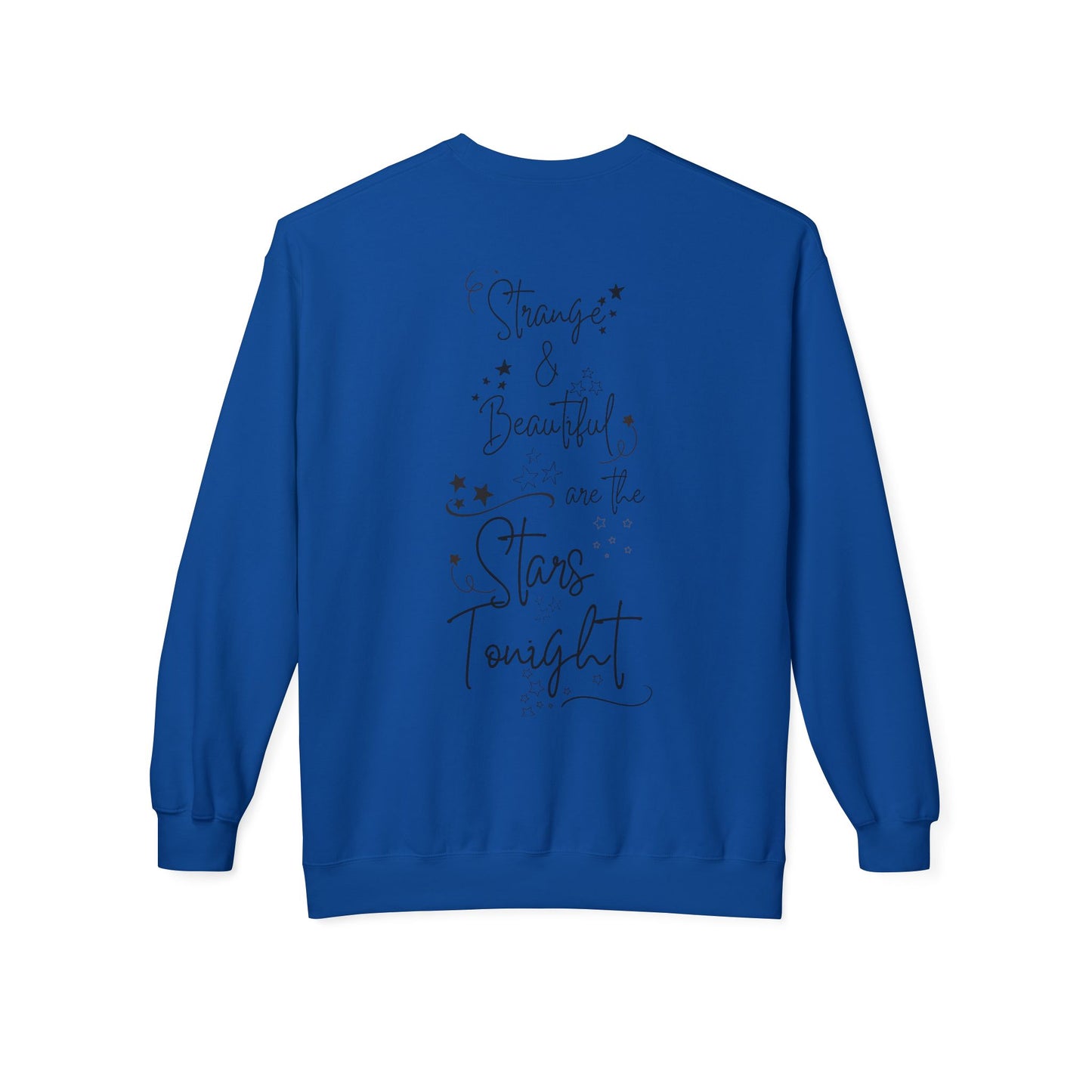 Strange and Beautiful are the Stars Tonight - Unisex Midweight Softstyle Fleece Crewneck Sweatshirt