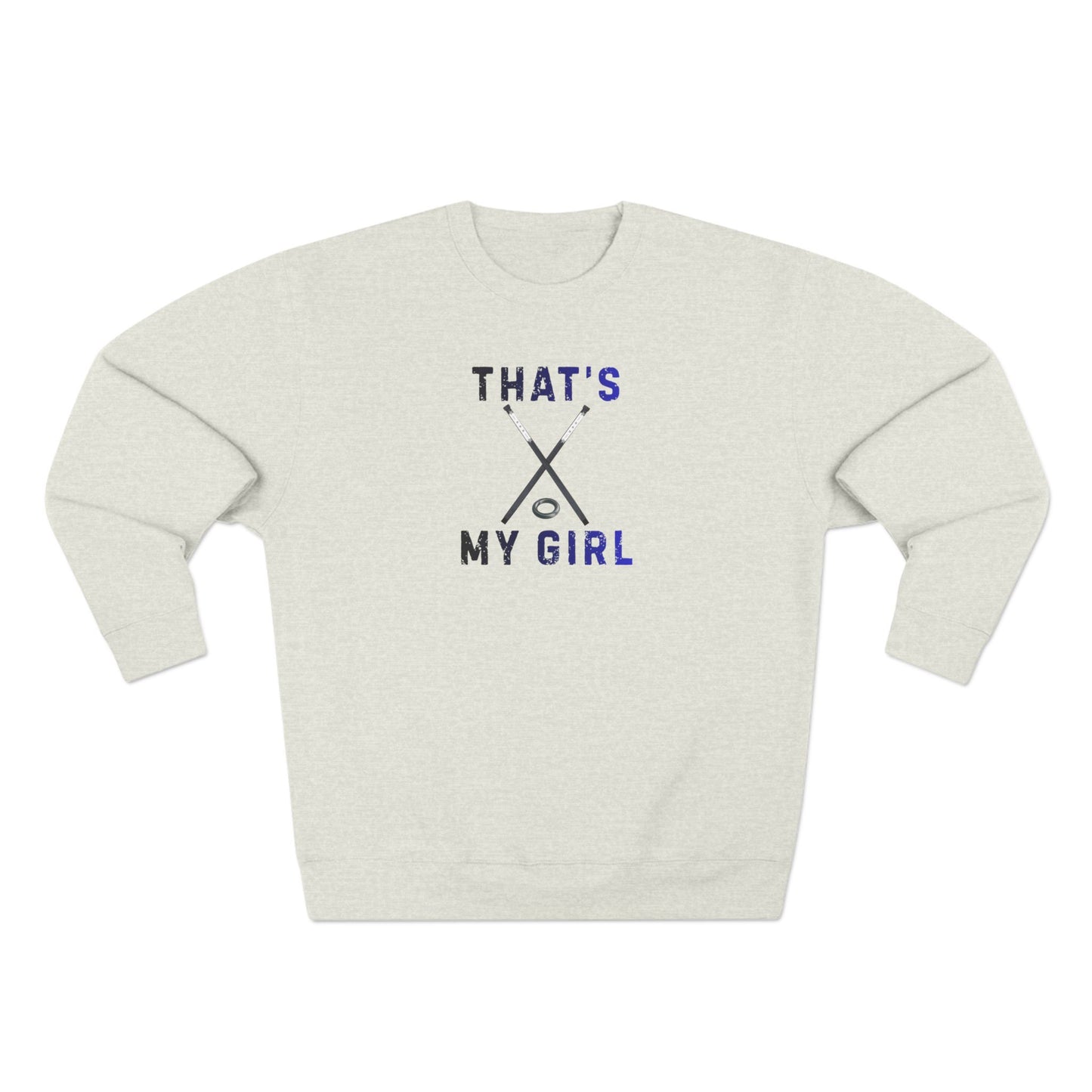 That's My Girl Crewneck Sweatshirt | Ringette Sweatshirt
