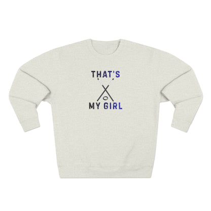 That's My Girl Crewneck Sweatshirt | Ringette Sweatshirt