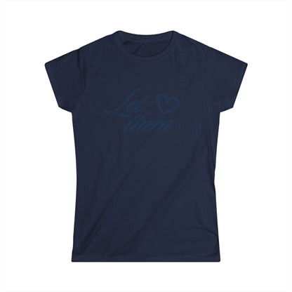 "Let Them" Heart Women's Tee