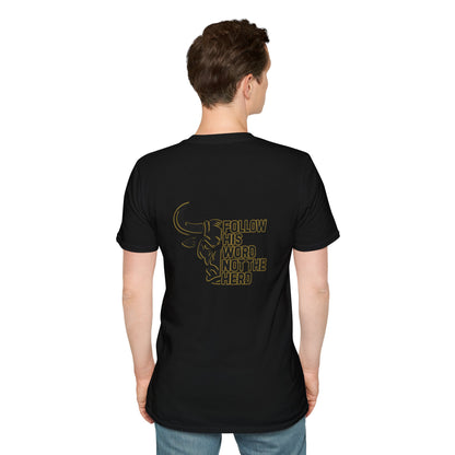 "Follow His Word Not The Herd" Unisex Softstyle Tee