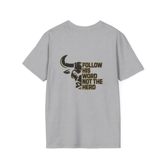 "Follow His Word Not The Herd" Unisex Softstyle Tee