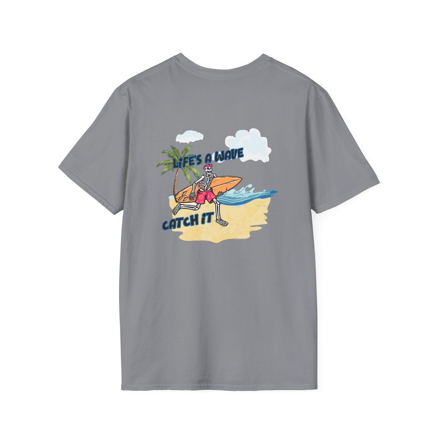 Skeleton Surfer, "Life's a Wave Catch It" Unisex T-Shirt