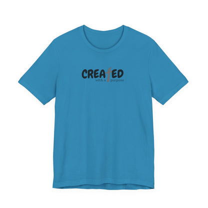 Created with a Purpose - Unisex Jersey Short Sleeve Tee