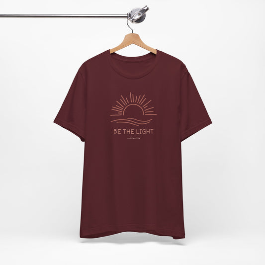 Be The Light - Unisex Jersey Short Sleeve Tee