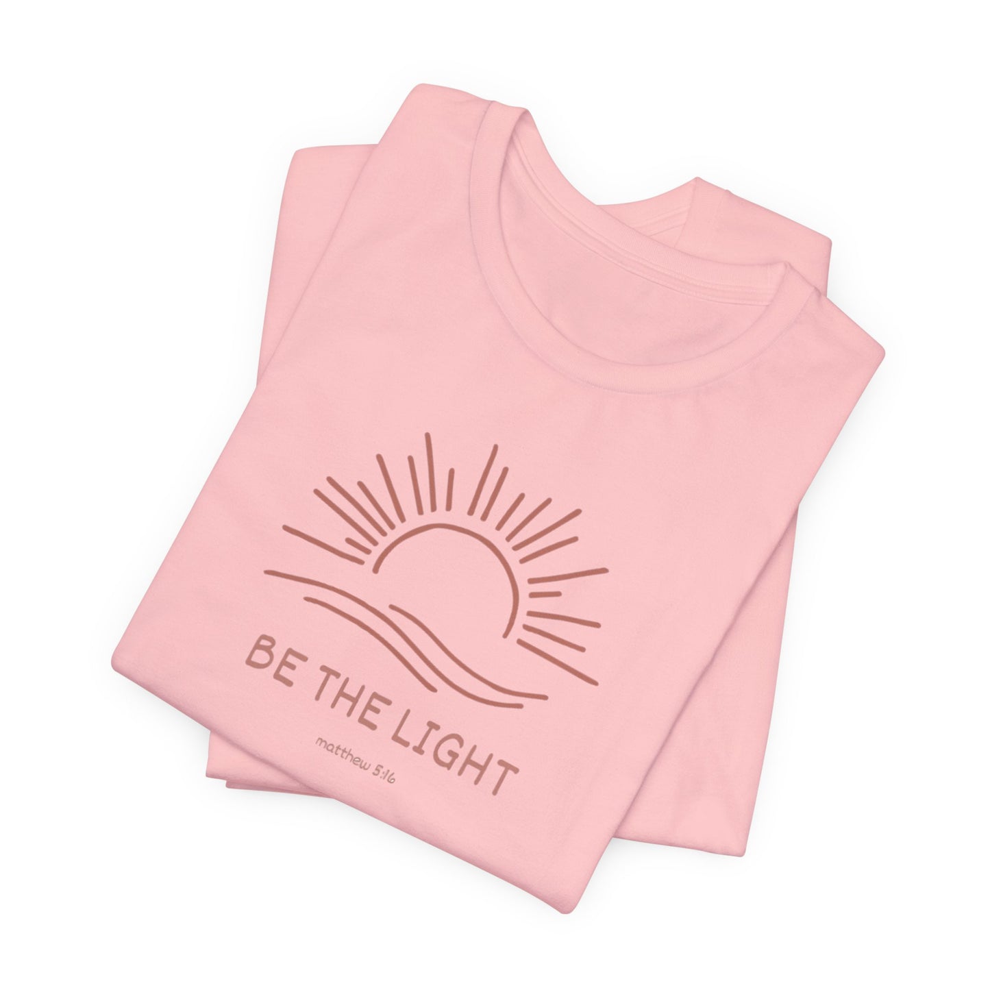 Be The Light - Unisex Jersey Short Sleeve Tee