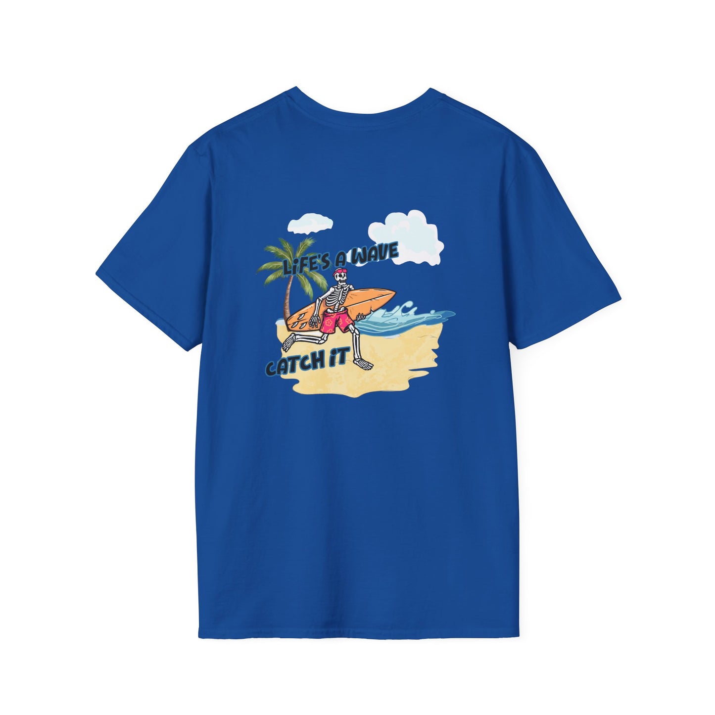 Skeleton Surfer, "Life's a Wave Catch It" Unisex T-Shirt