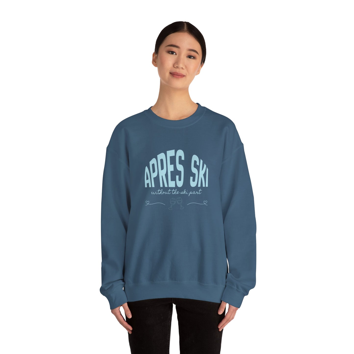 Apres Ski (without the ski part) - Crewneck Sweatshirt