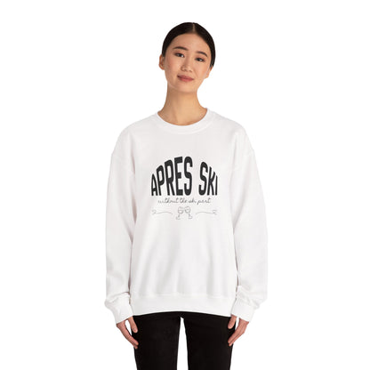 Apres Ski (without the ski part) - Crewneck Sweatshirt