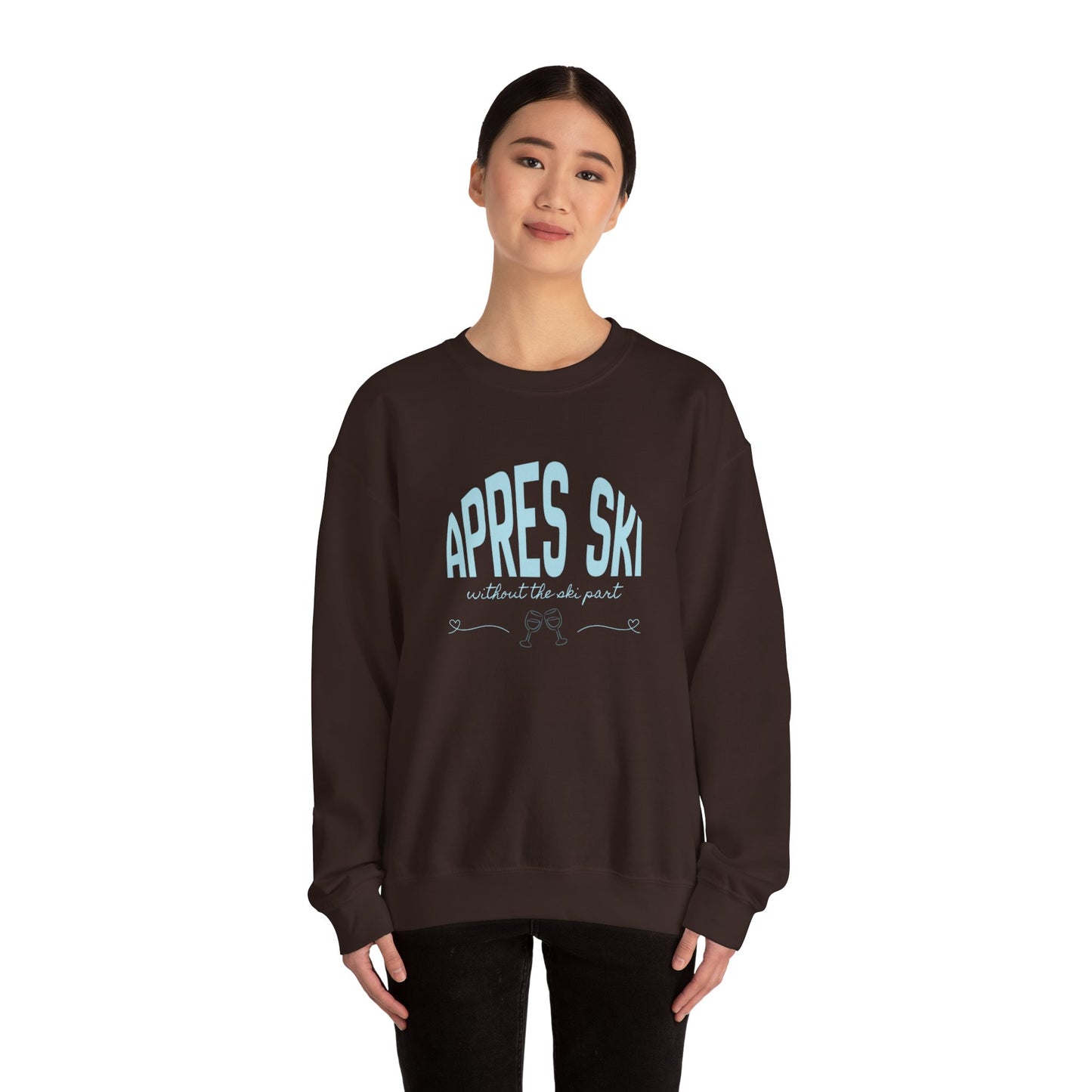 Apres Ski (without the ski part) - Crewneck Sweatshirt