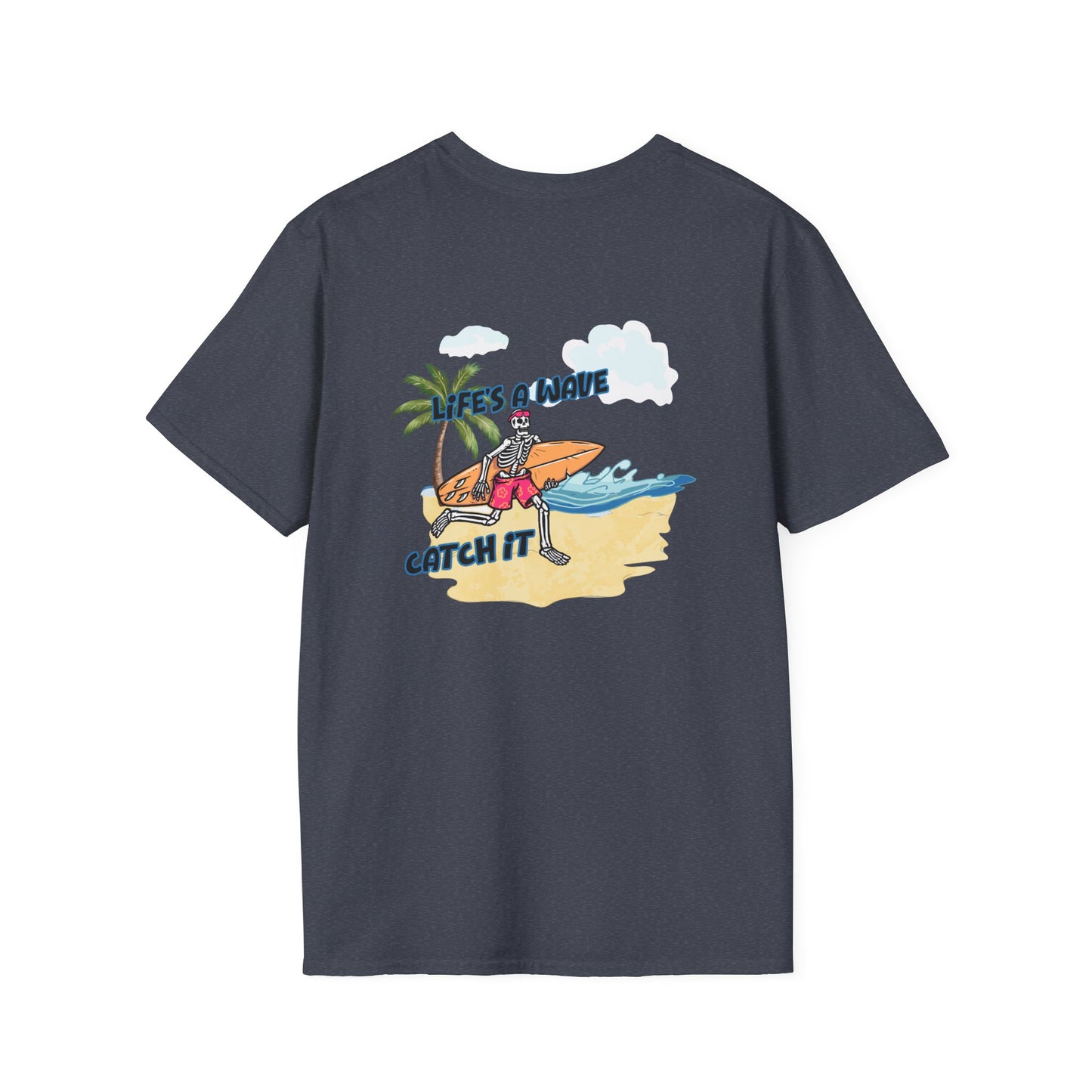 Skeleton Surfer, "Life's a Wave Catch It" Unisex T-Shirt