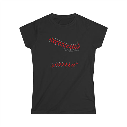 It's Ballin' Season - Baseball/Softball Women's Softstyle Tee