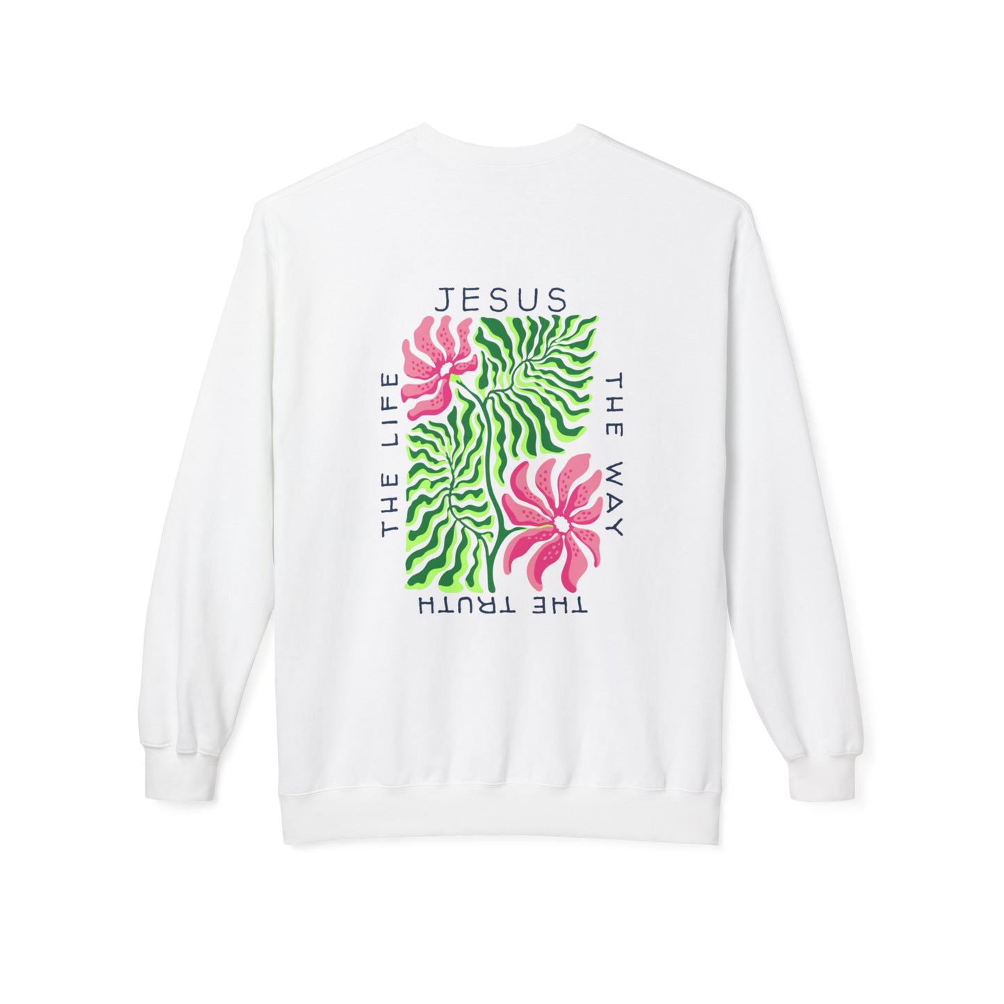 Jesus - The Way, The Truth, The Life  Floral Crewneck Sweatshirt