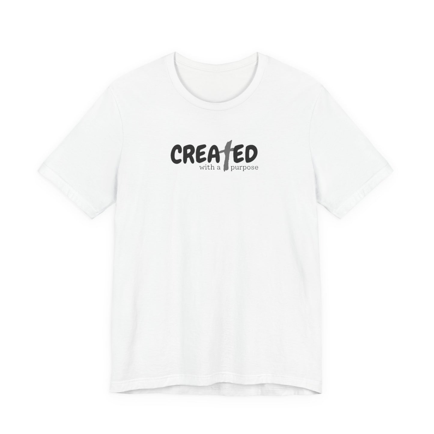 Created with a Purpose - Unisex Jersey Short Sleeve Tee