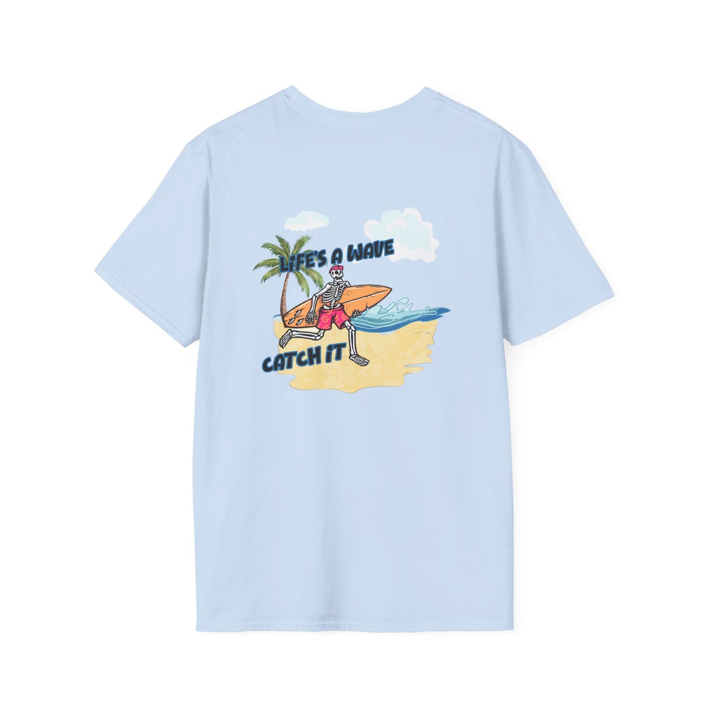 Skeleton Surfer, "Life's a Wave Catch It" Unisex T-Shirt