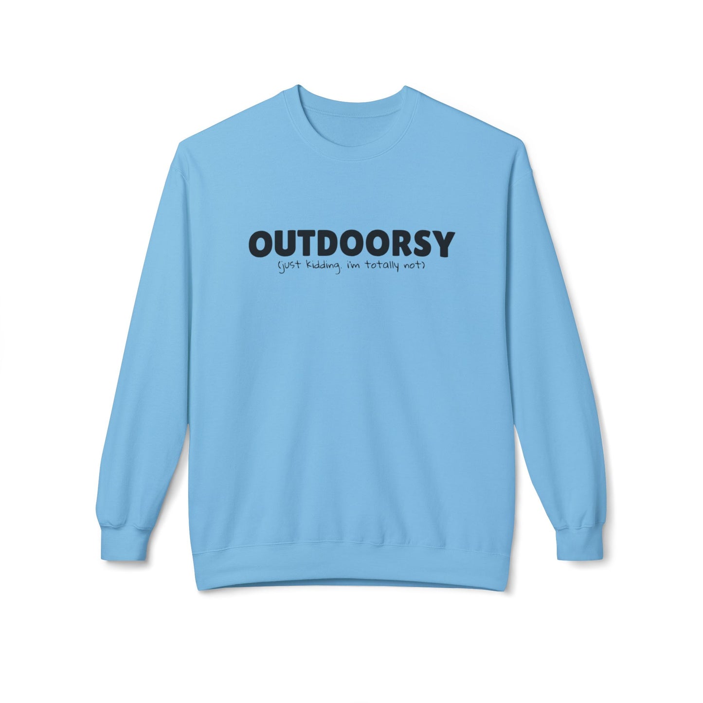 Outdoorsy (just kidding. i'm not) - Crewneck Sweatshirt