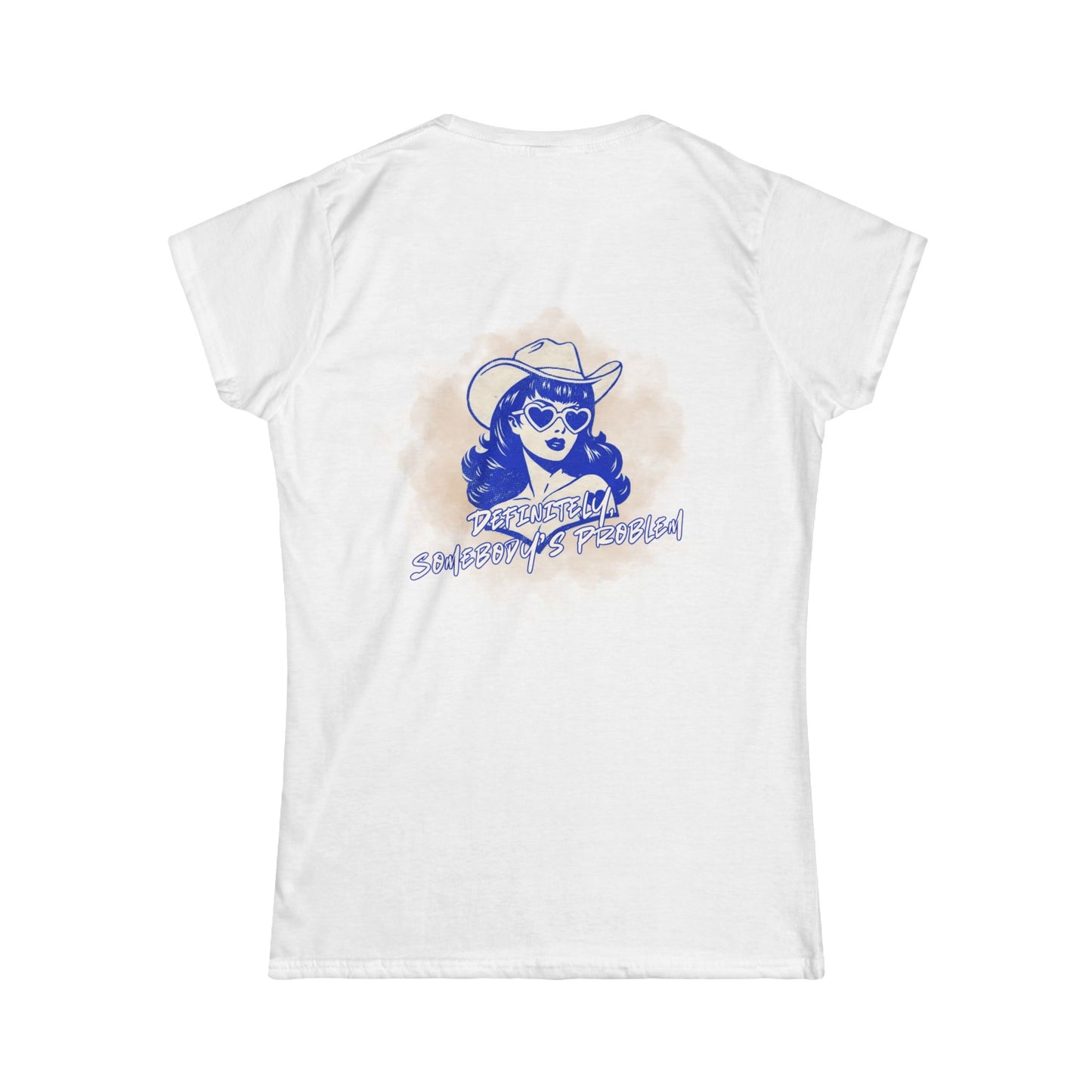 Women's Tee - "Definitely, Somebody's Problem" - Cowgirl Pinup Tee