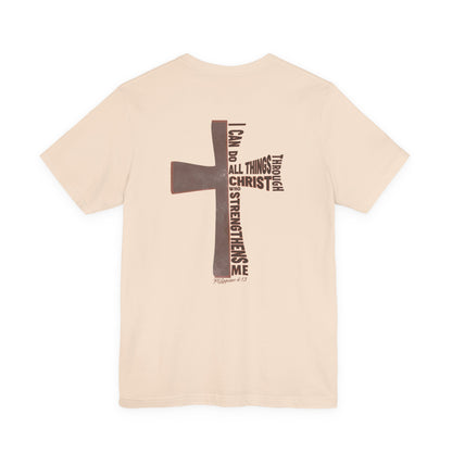 Philippians 4:13 Unisex T-Shirt - "I Can Do All Things Through Christ"